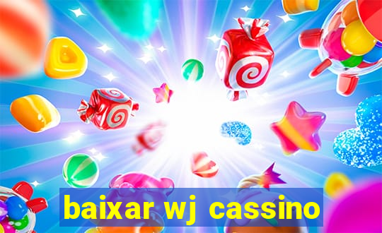 baixar wj cassino